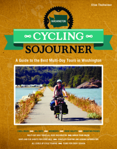 Cover of Cycling Sojourner: A Guide to the Best Multiday Bike Tours in Washington. Bike touring travel guide to Washington released May 1, 2014. Available online at WAbikes.org. Royalties benefit bike advocacy nonprofit.