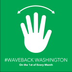 #WaveBack, Washington: Make the First of Each Month Friendly