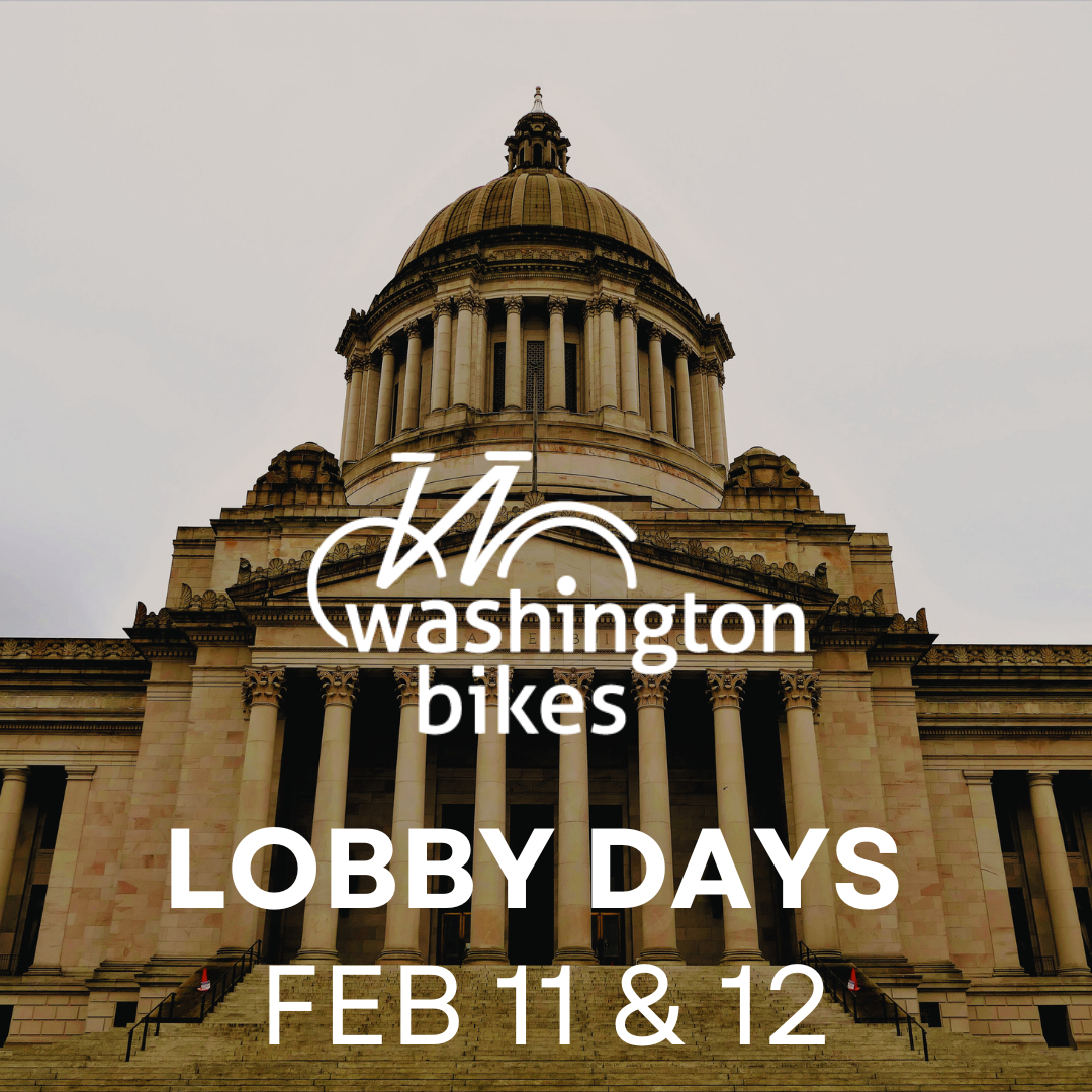 Washington Bikes Lobby Days are Feb 11 & 12, 2025